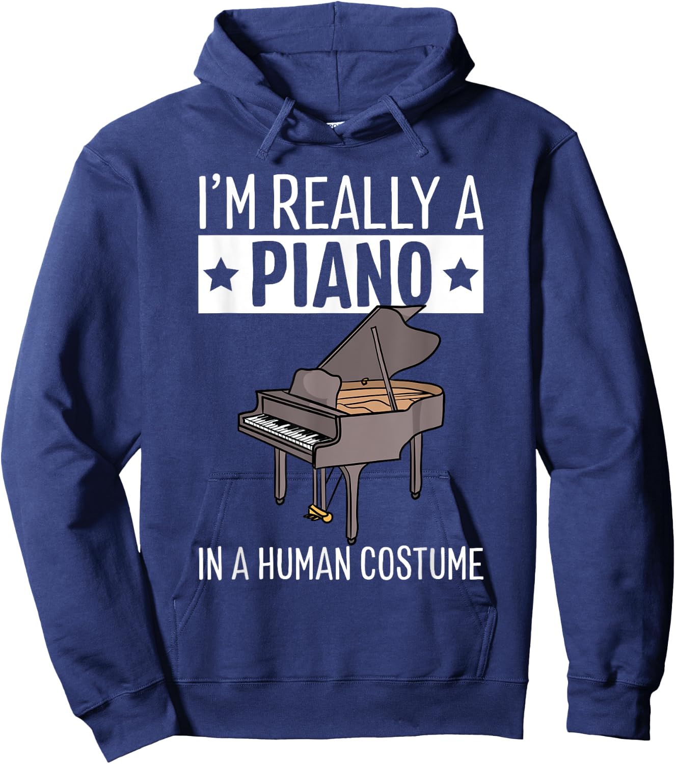 I'm Really A Piano In A Human Costume Halloween Funny Music Hoodie - Hoodie | Navy