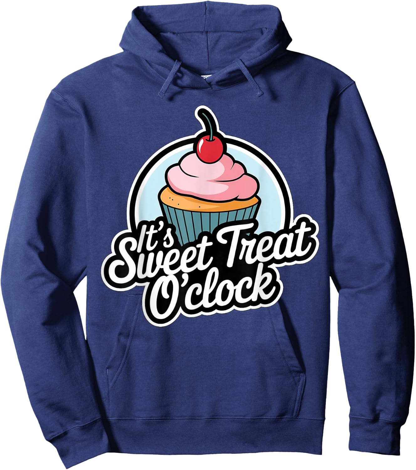 Funny It's Sweet Treat O'clock Cupcake Dessert Hoodie - Hoodie | Navy