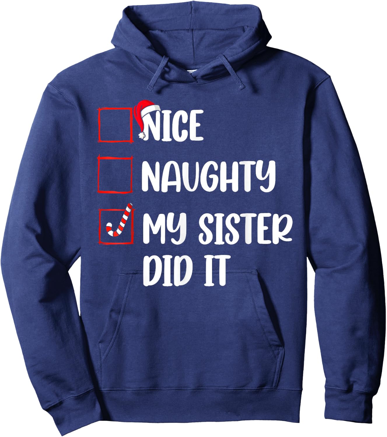 Christmas Nice Naughty Sister Did It Xmas Family Boys Girls Hoodie - Hoodie | Navy