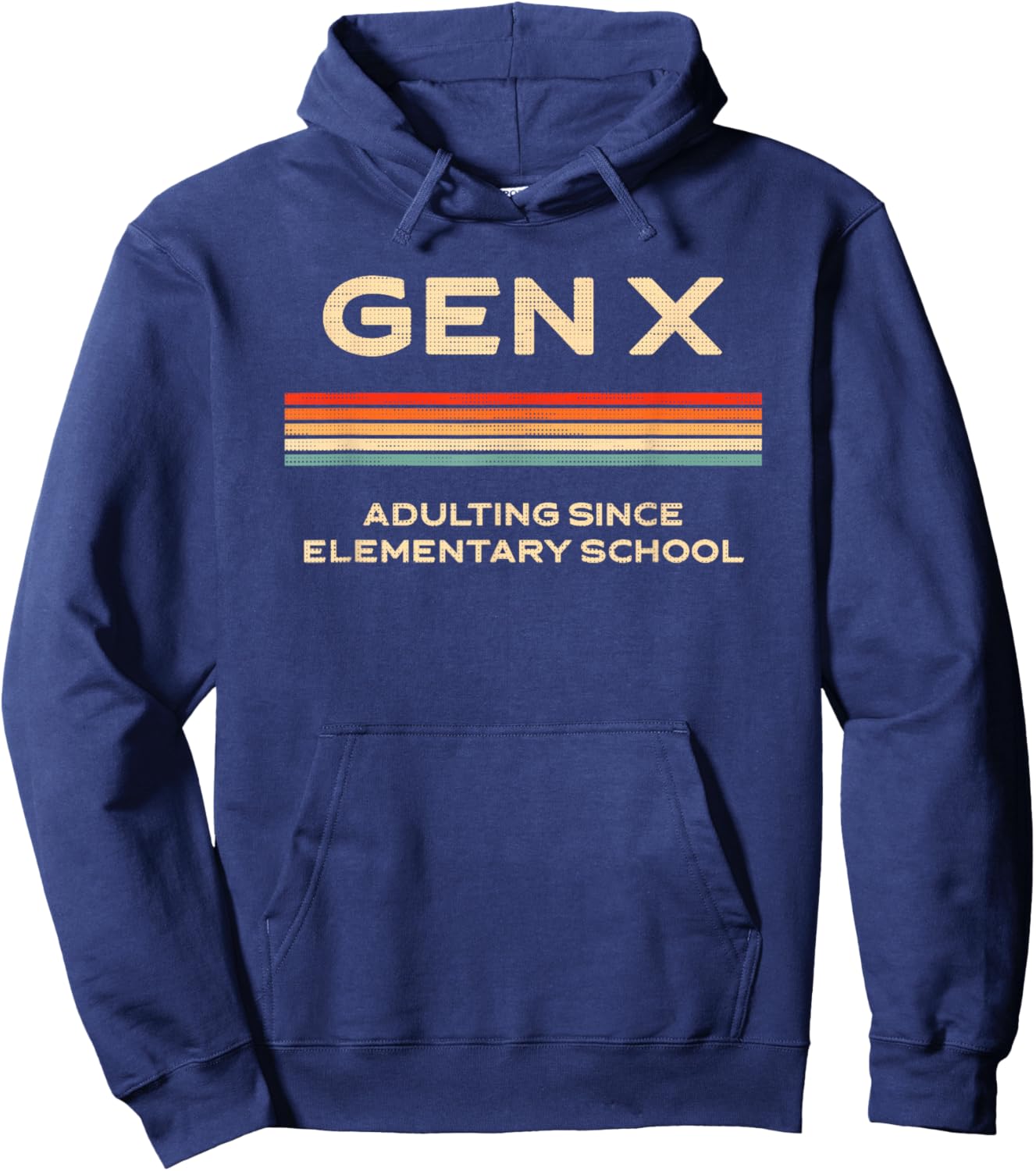 Funny Gen X Adulting Since Elementary School Hoodie - Hoodie | Navy