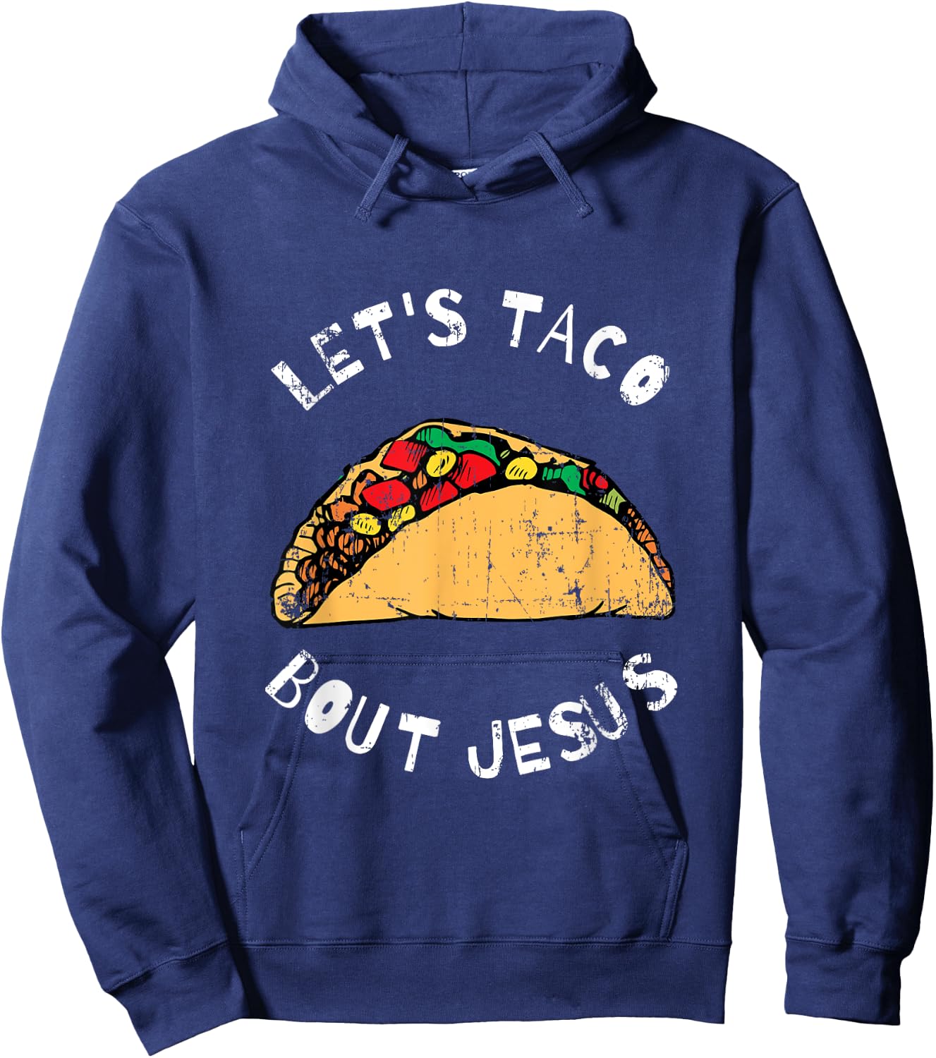 Lets Taco Bout Jesus, Lettuce Taco Bout Jesus, Funny Hoodie - Hoodie | Navy