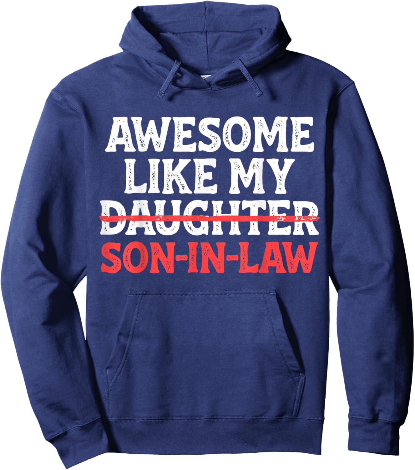 Awesome Like My Son in Law Daughter Funny Mom Dad Parents Hoodie - Hoodie | Navy