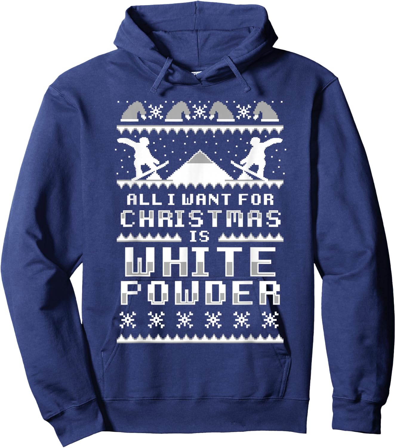 All I Want For Christmas Is White Snow Ski & Snowboard Hoodie - Hoodie | Navy