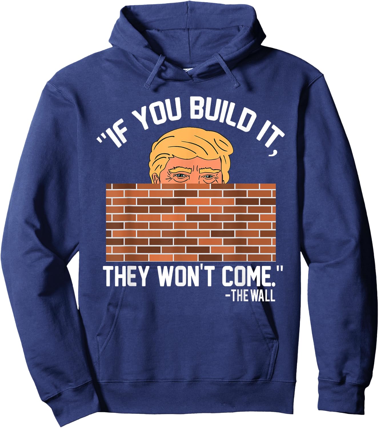 Build Wall - Support President of USA Trump Gift Hoodie - Hoodie | Navy