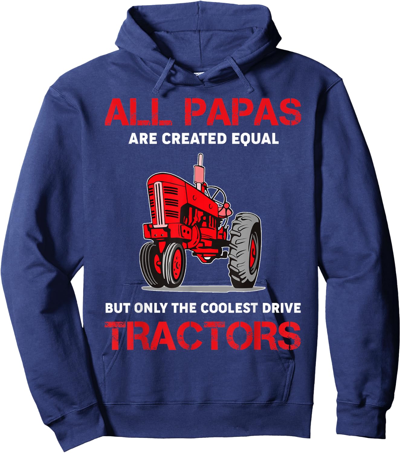 All Papas Are Created Equal Only The Coolest Drive Tractors Hoodie - Hoodie | Navy