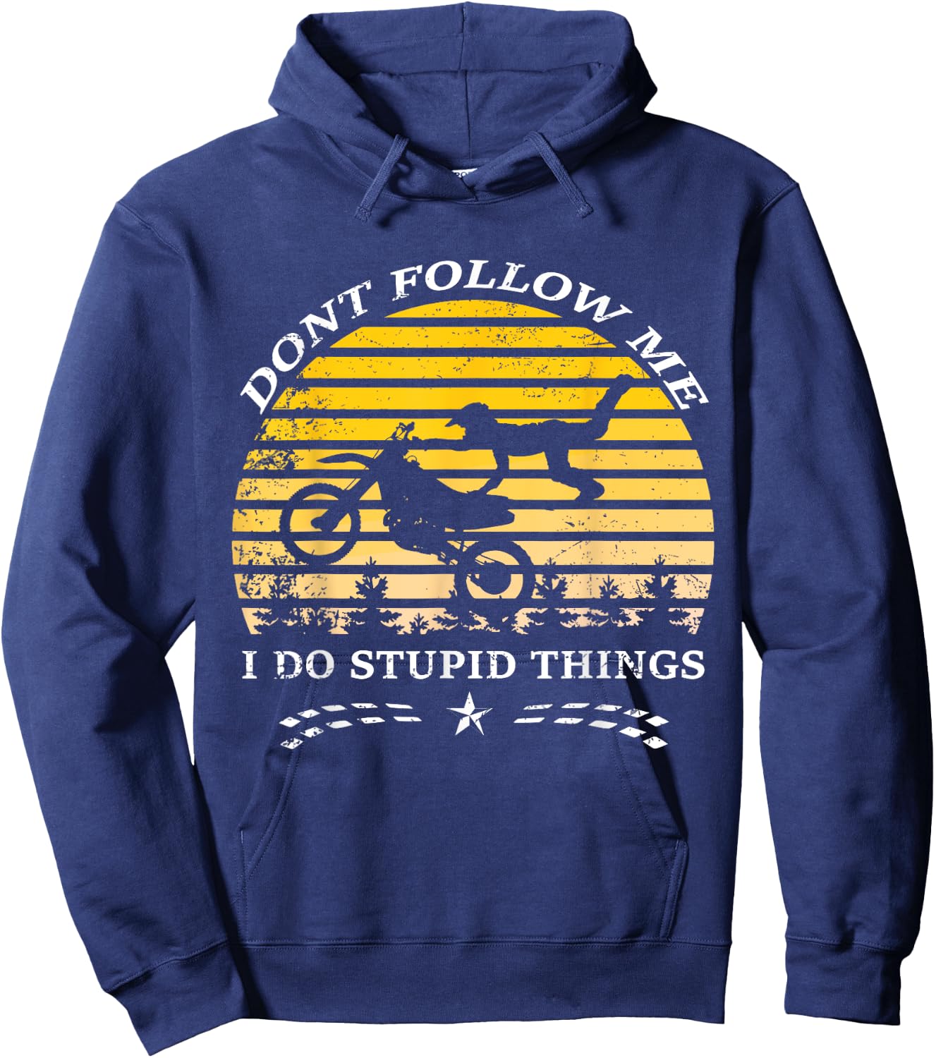 Don't Follow Me I Do Stupid Things T Shirt Hoodie - Hoodie | Navy