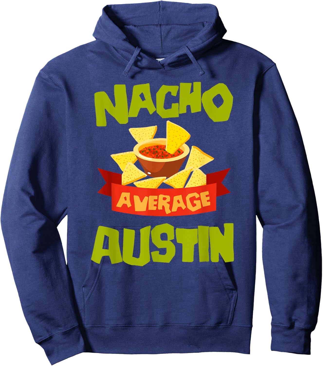 NACHO AVERAGE AUSTIN Funny Birthday Personalized Name Gift Hoodie - Hoodie | Navy