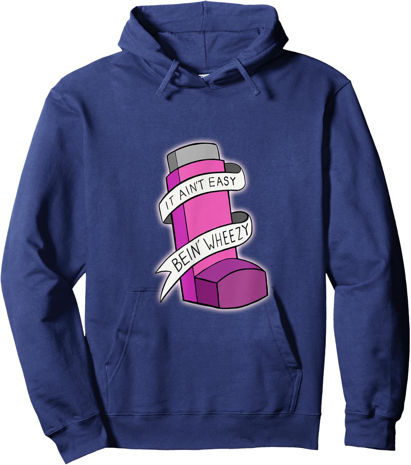 It Ain't Easy Being Wheezy Pink Inhaler T Shirt Hoodie - Hoodie | Navy