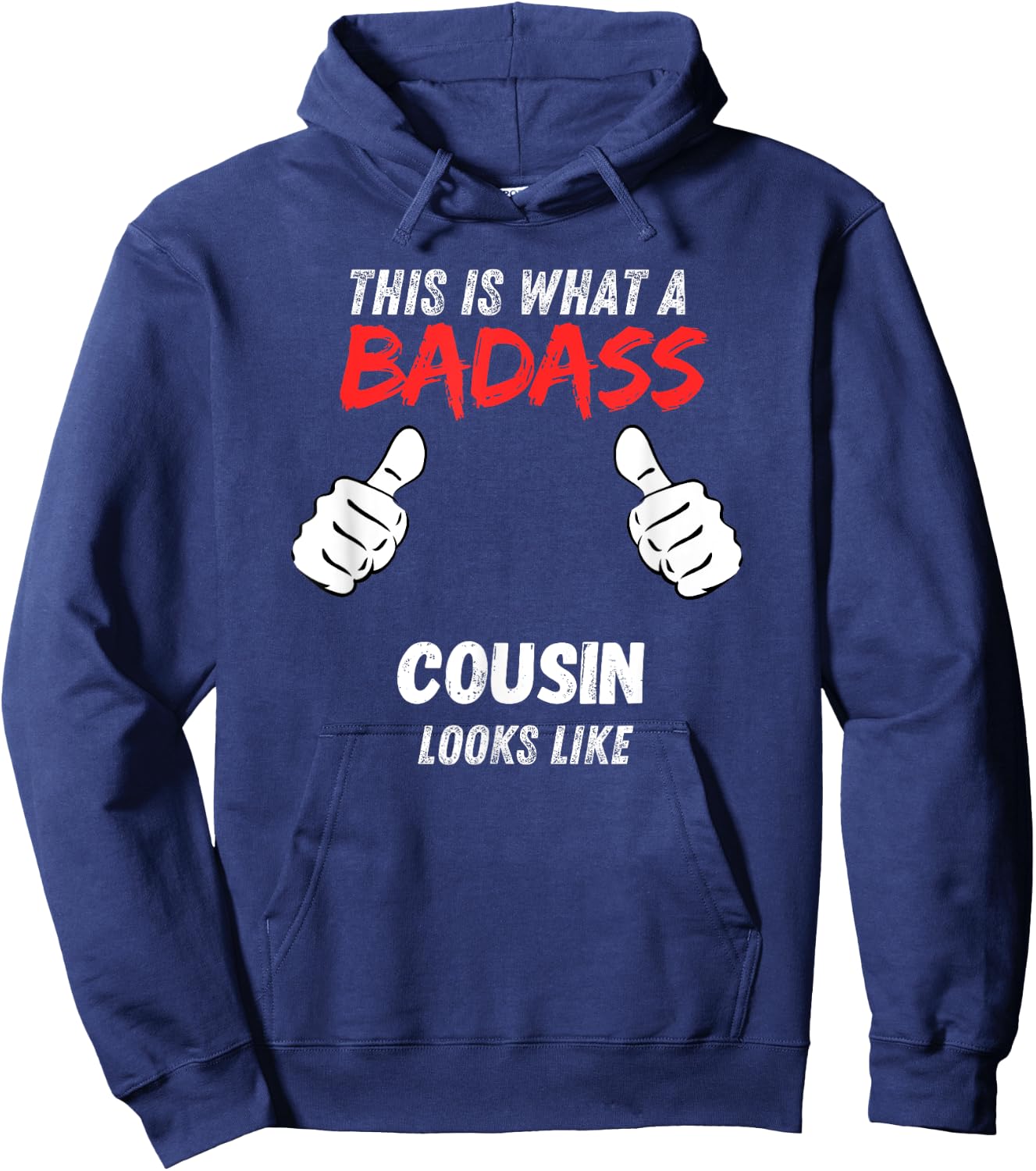 Cousins Funny This is What a Badass Cousin Looks like Hoodie - Hoodie | Navy
