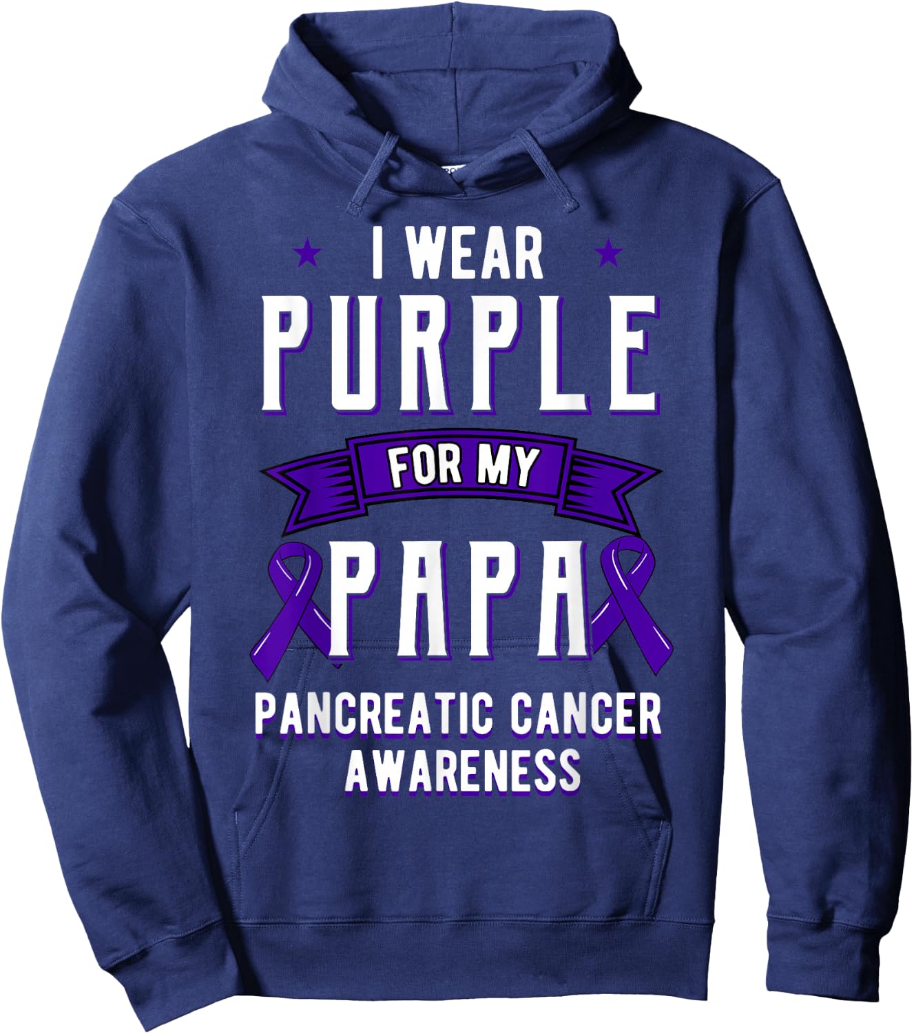 I Wear Purple For My Papa Pancreatic Cancer Dad Hoodie - Hoodie | Navy