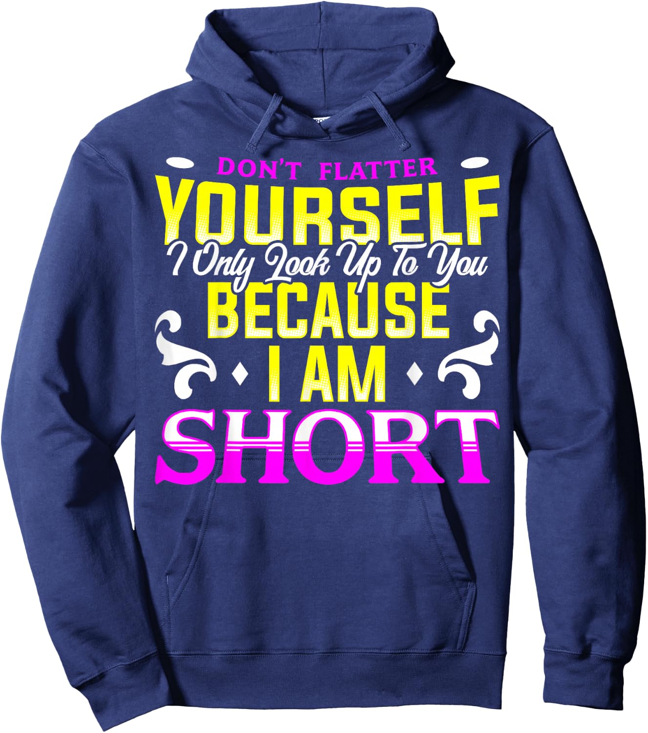 Funny Short People Quote Vertically Challenged Men & Women Hoodie - Hoodie | Navy