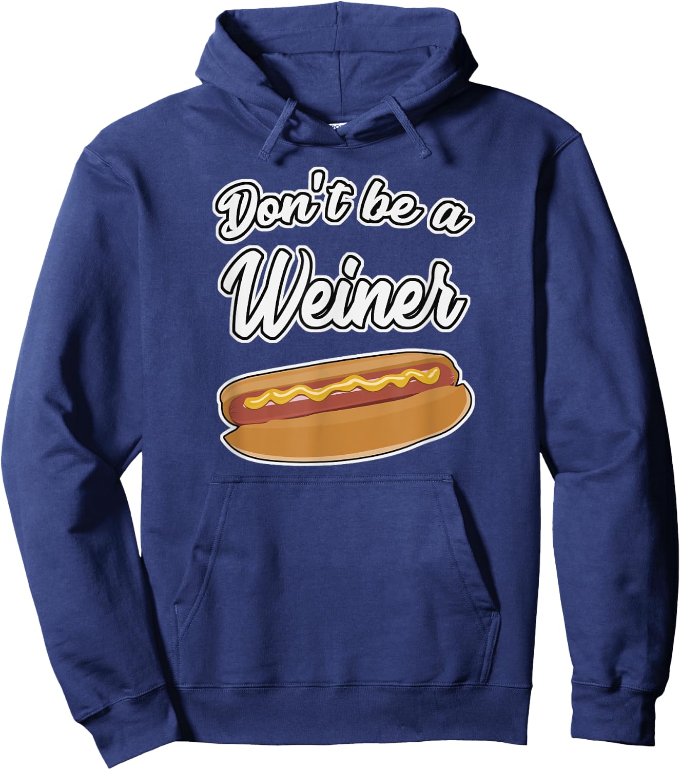 Funny Hot Dog Shirts Don't Be a Weiner Gift Men Women Girls Kids Hoodie - Hoodie | Navy