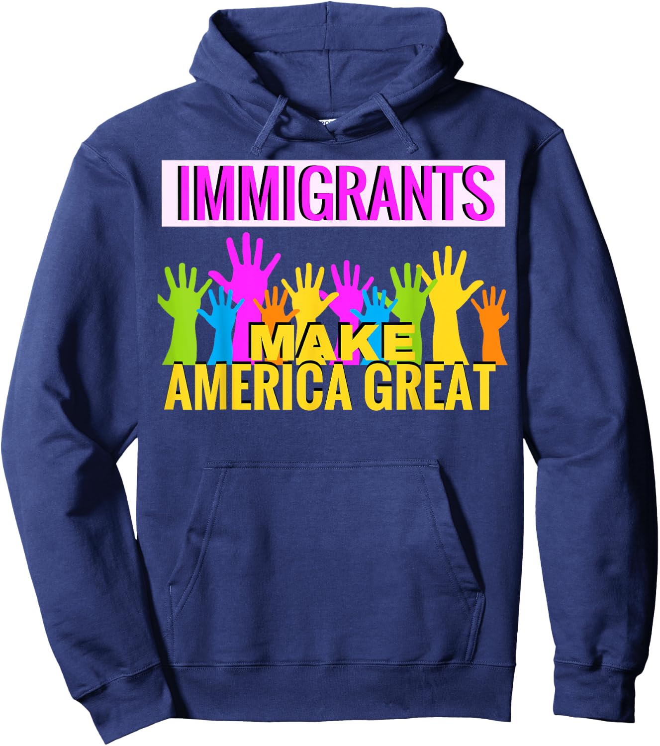 Immigrants Make America Great Support Hoodie - Hoodie | Navy