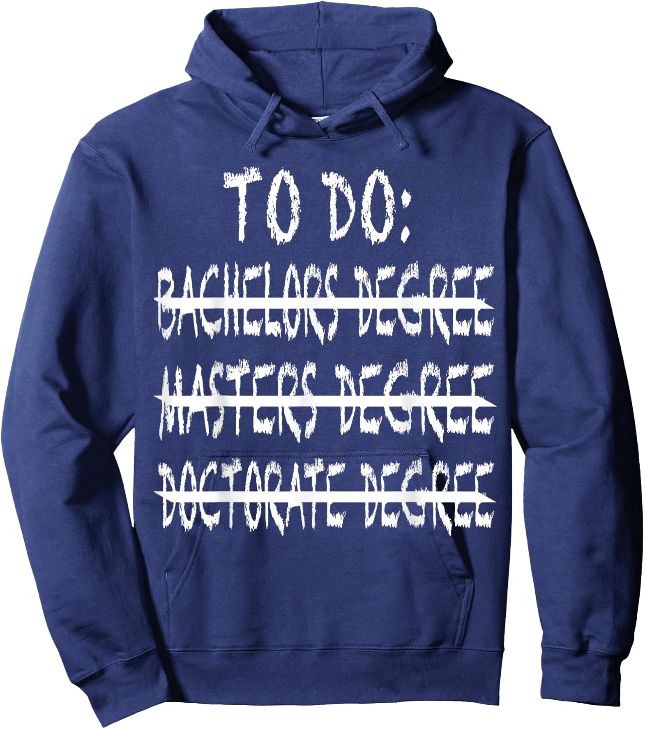 To Do List Bachelors, Masters, Doctorate Graduation Hoodie - Hoodie | Navy