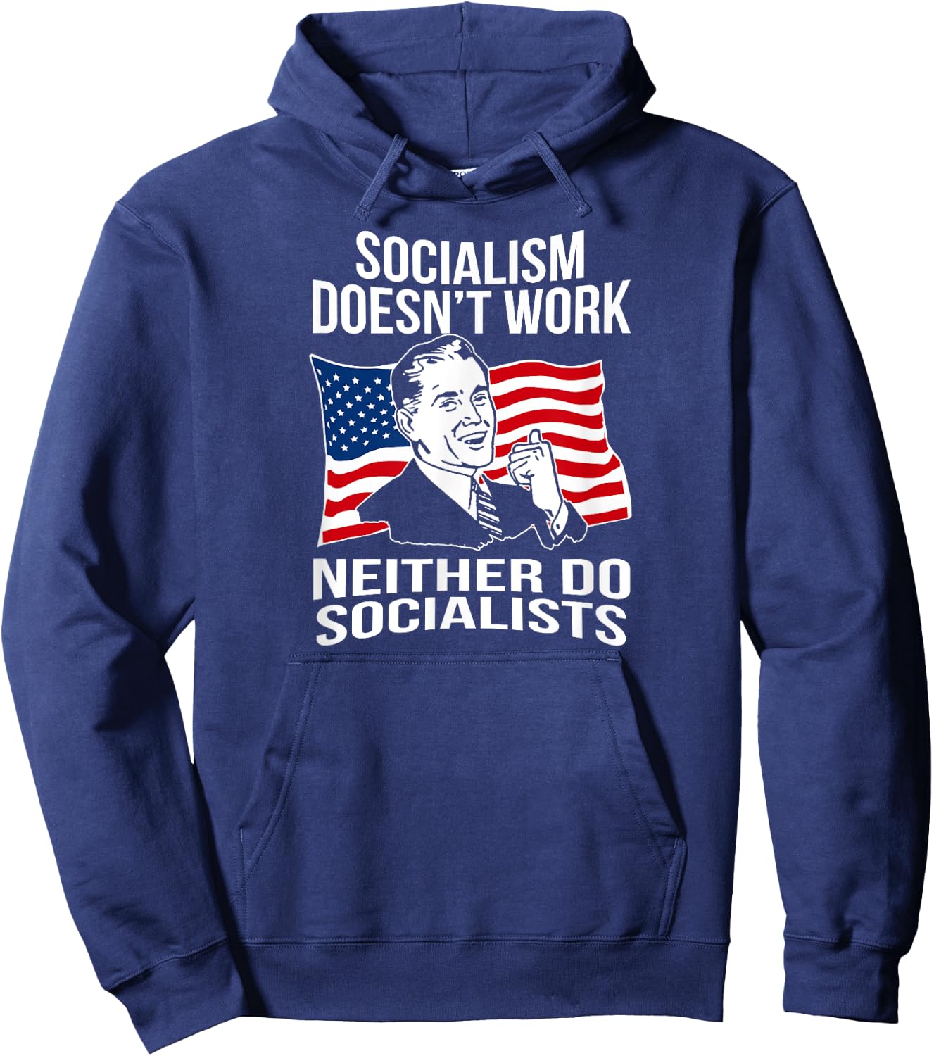 Anti Socialism Doesn't Work Socialists Capitalism Hoodie - Hoodie | Navy