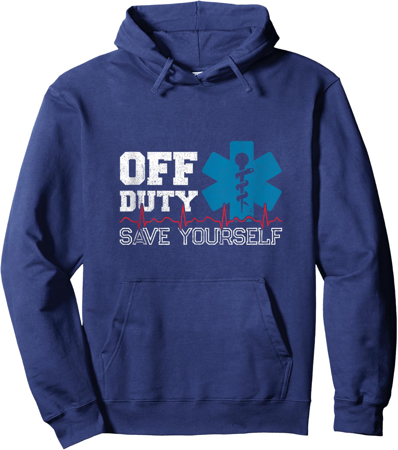 Off Duty Save Yourself EMT Paramedic Medical EMS Medic Hoodie - Hoodie | Navy
