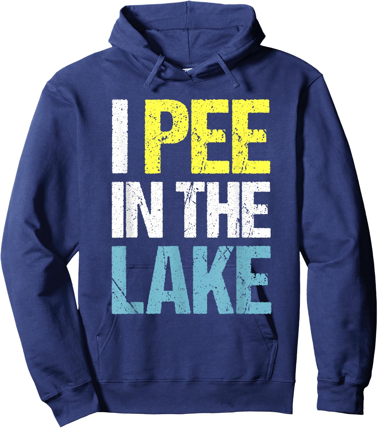 I Pee in The Lake Funny Summer Vacation Hoodie - Hoodie | Navy