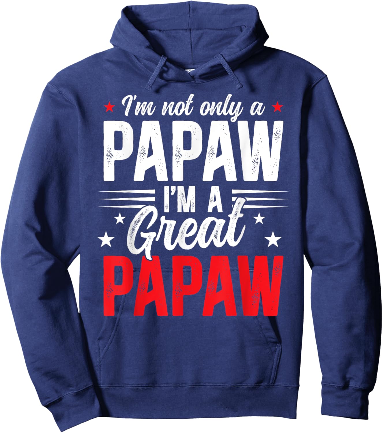 I'm A Great Papaw Proud Great Papaw Hoodie - Hoodie | Navy
