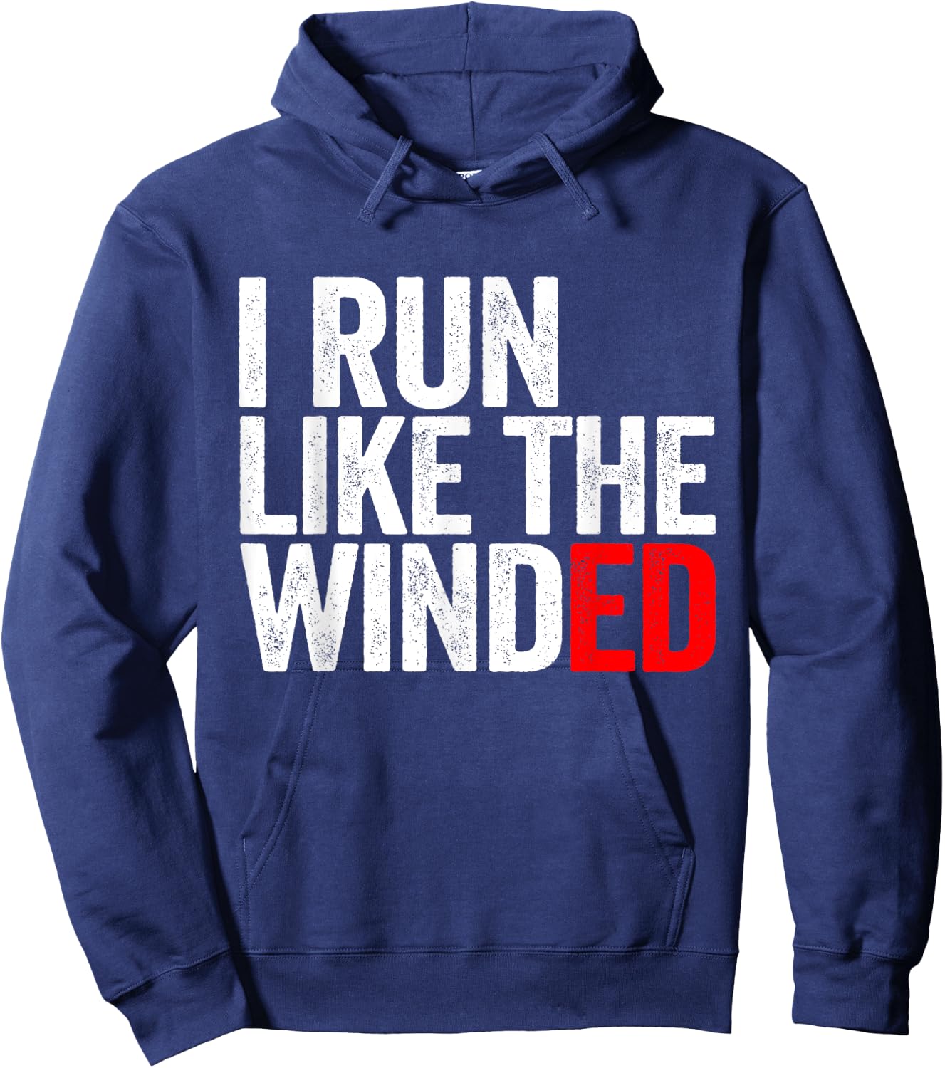 I Run Like The Winded Running Conditioning Runner Hoodie - Hoodie | Navy