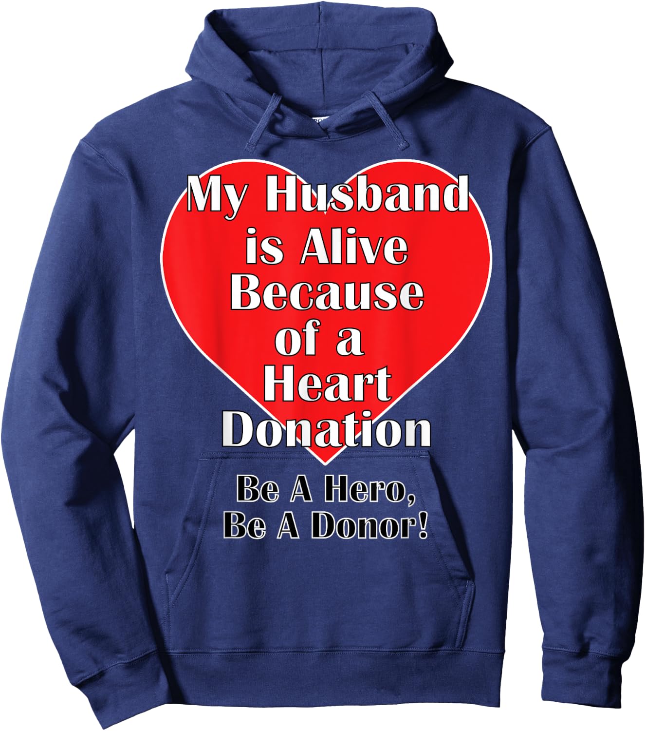 My Husband is Alive Because of a Heart Transplant Hoodie - Hoodie | Navy