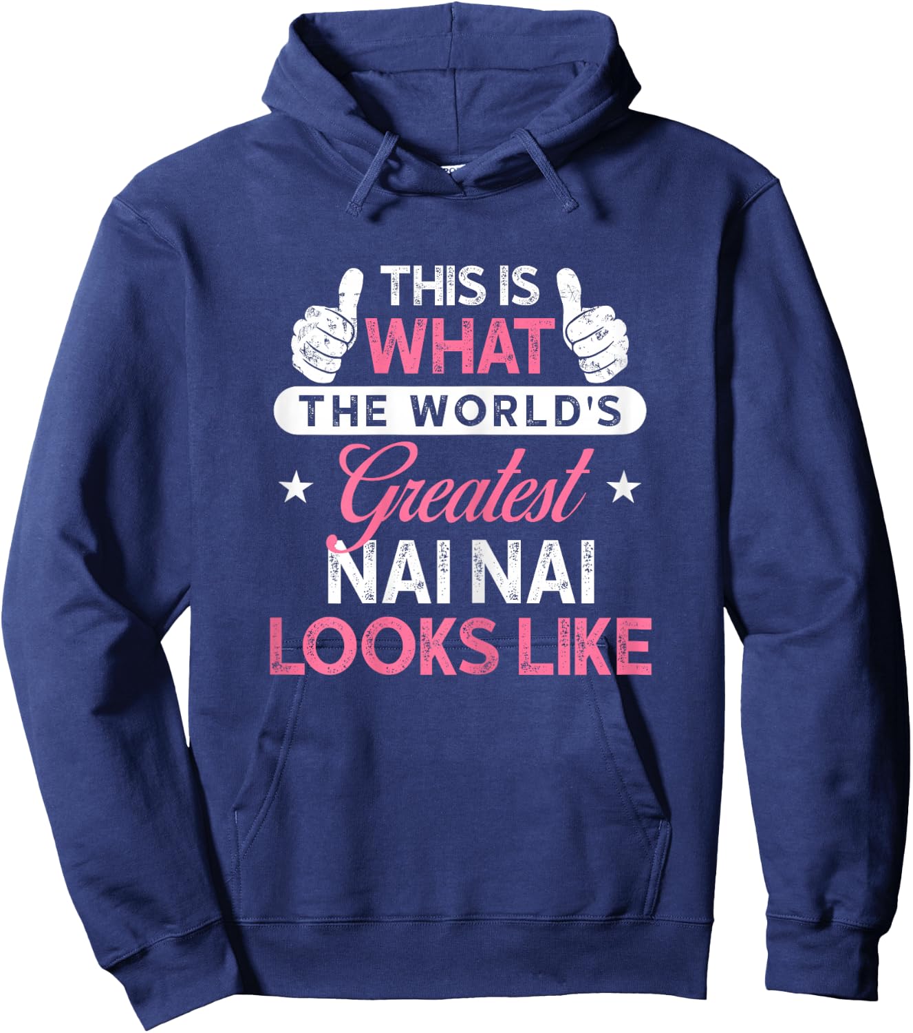 Nai Nai Shirt Gift: World's Greatest Nai Nai Hoodie - Hoodie | Navy