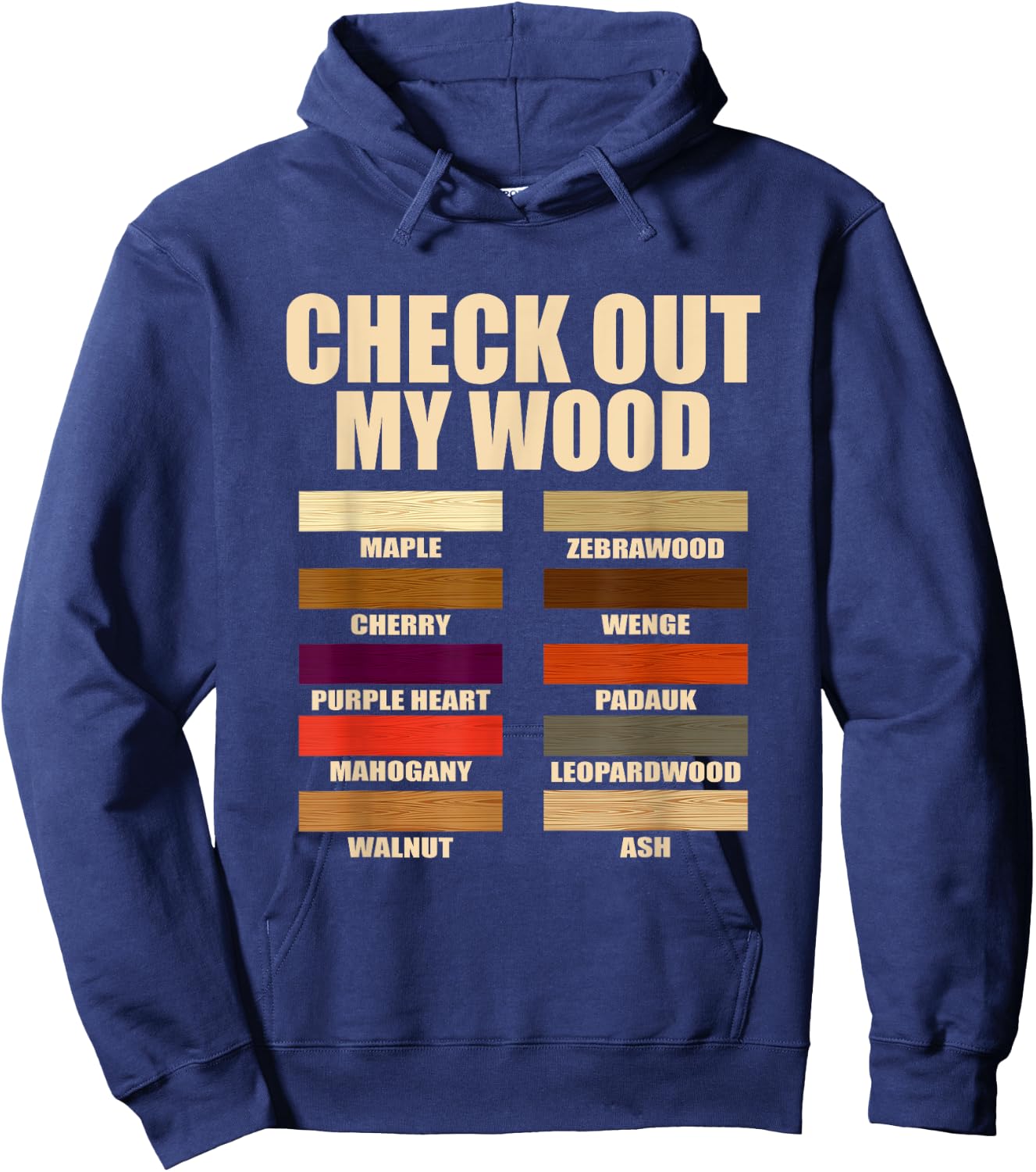Funny Wood Pieces Woodmaking Quotes Check Out My Wood Quotes Hoodie - Hoodie | Navy