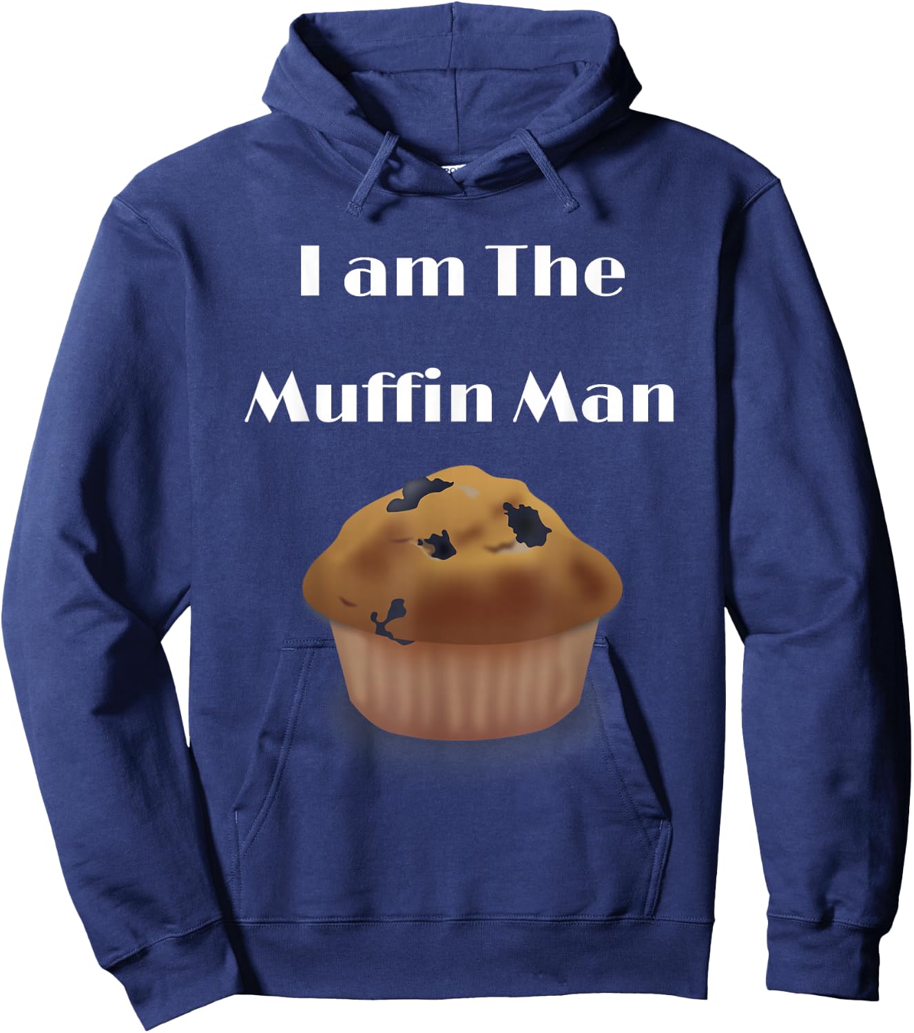 I am The Muffin Man Funny Graphic Hoodie - Hoodie | Navy