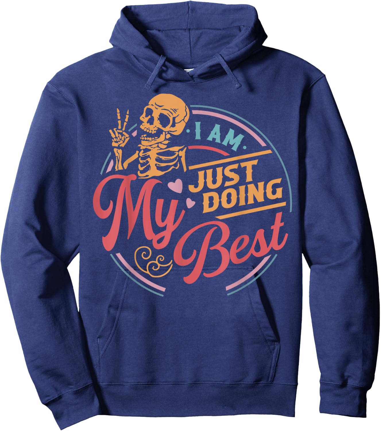Skeleton I Am Just Doing My Best Hoodie - Hoodie | Navy