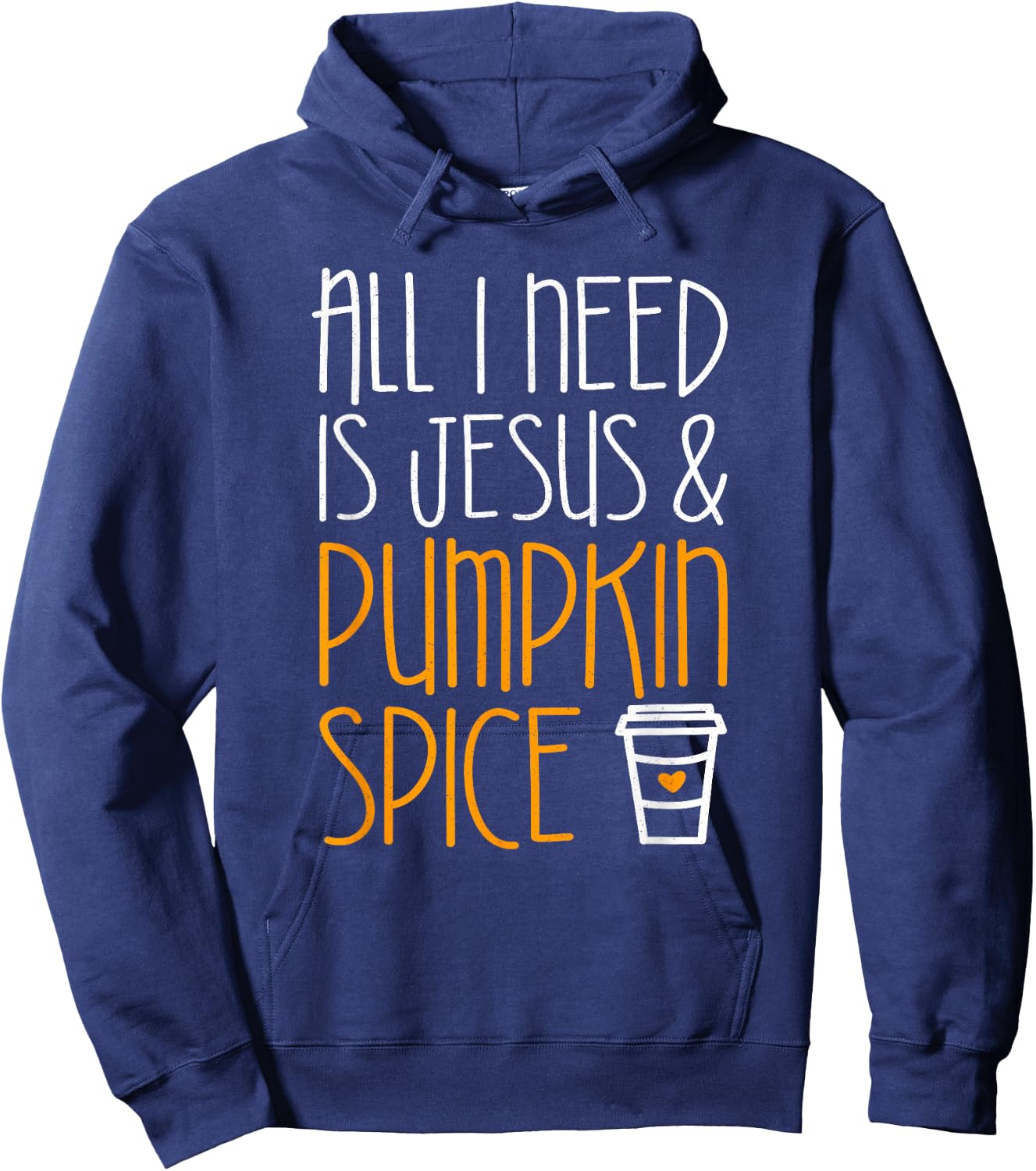 All I Need Is Jesus And Pumpkin Spice Shirt Fall Season Hoodie - Hoodie | Navy