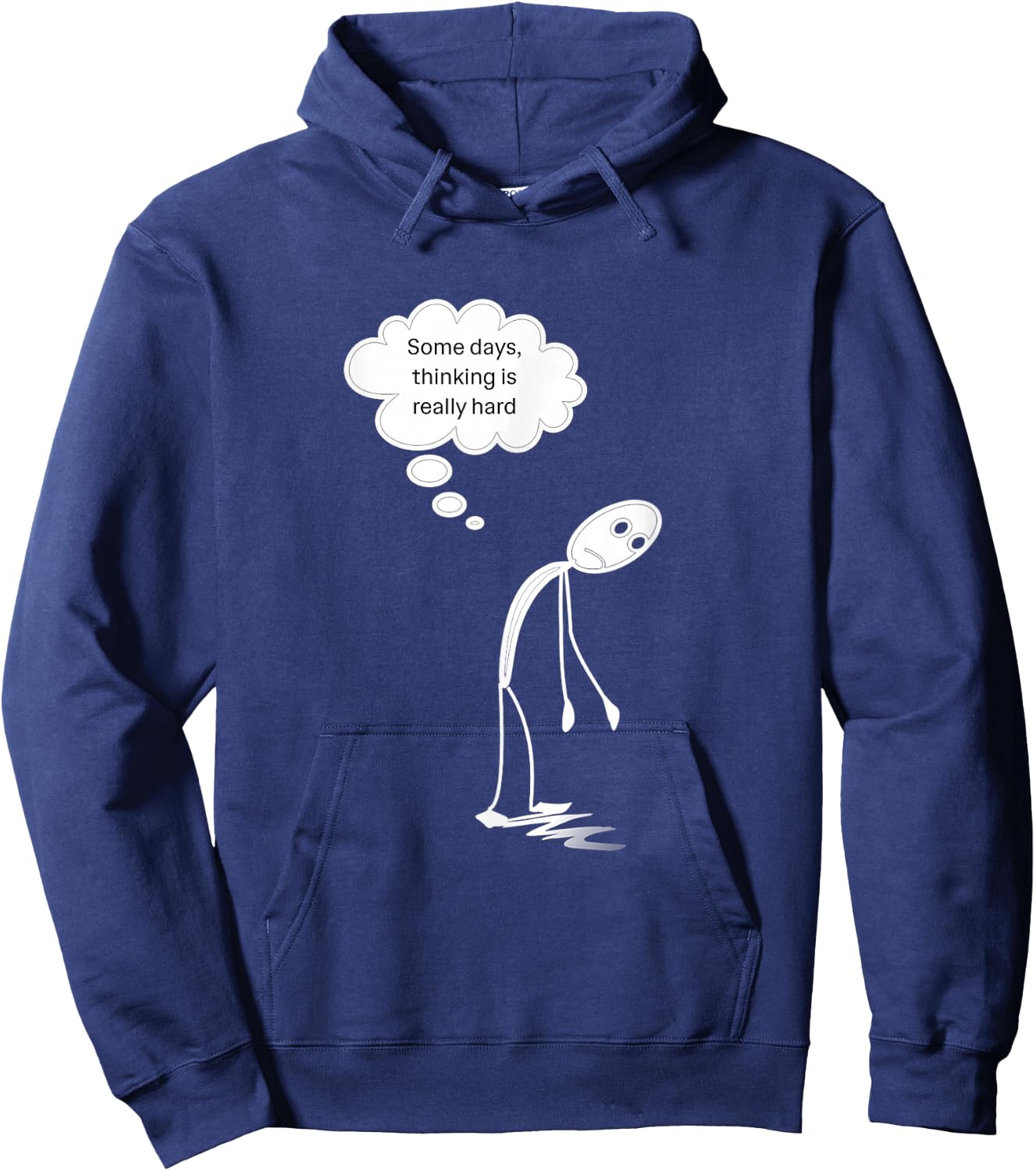 Thinking is Really Hard Students Seniors Teachers Humorous Hoodie - Hoodie | Navy