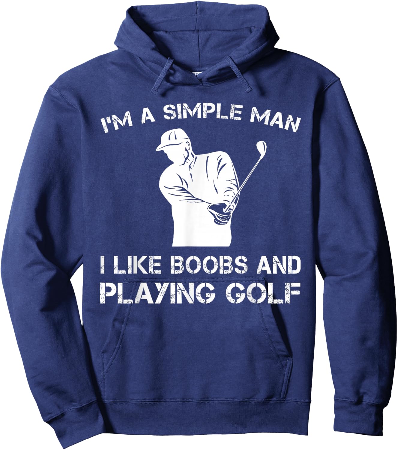 I'm a Simple Man I Like Boobs and Playing Golf T Shirts Hoodie - Hoodie | Navy