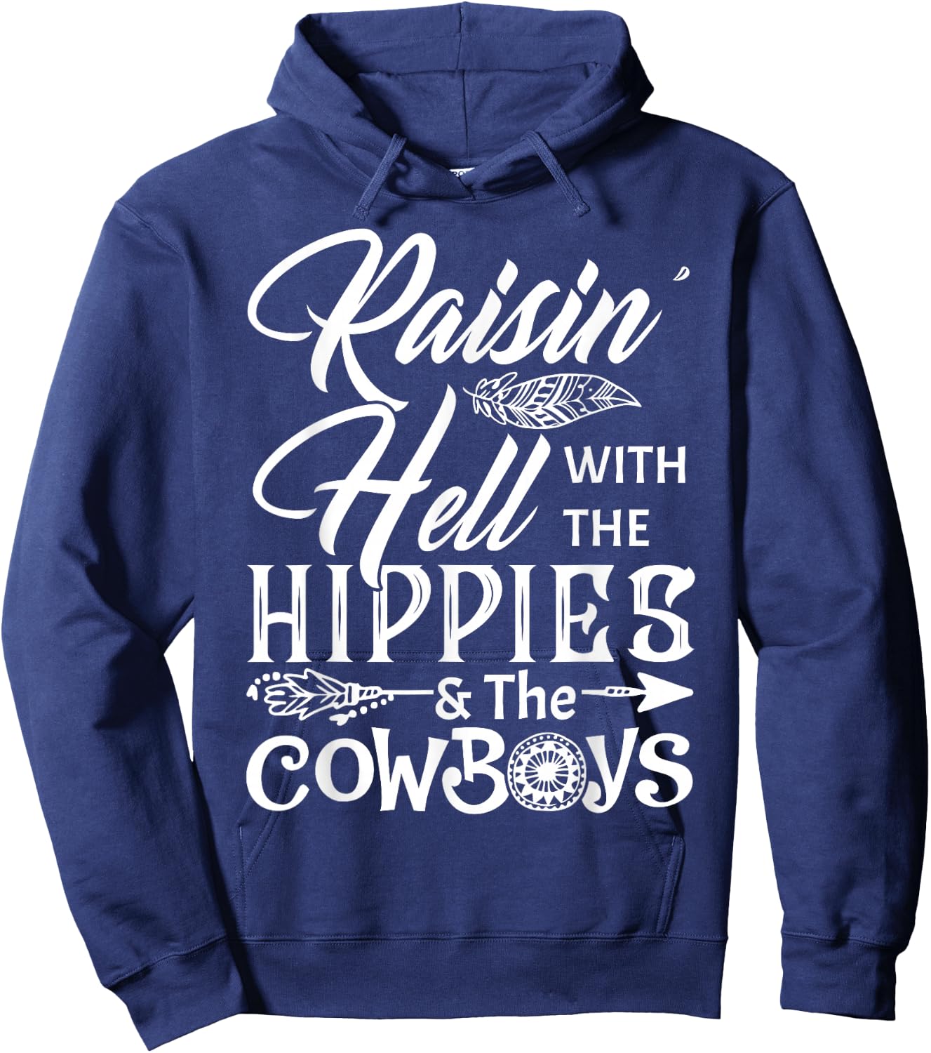 Funny Raisin' Hell With The Hippies & The Cowboys T Shirt Hoodie - Hoodie | Navy