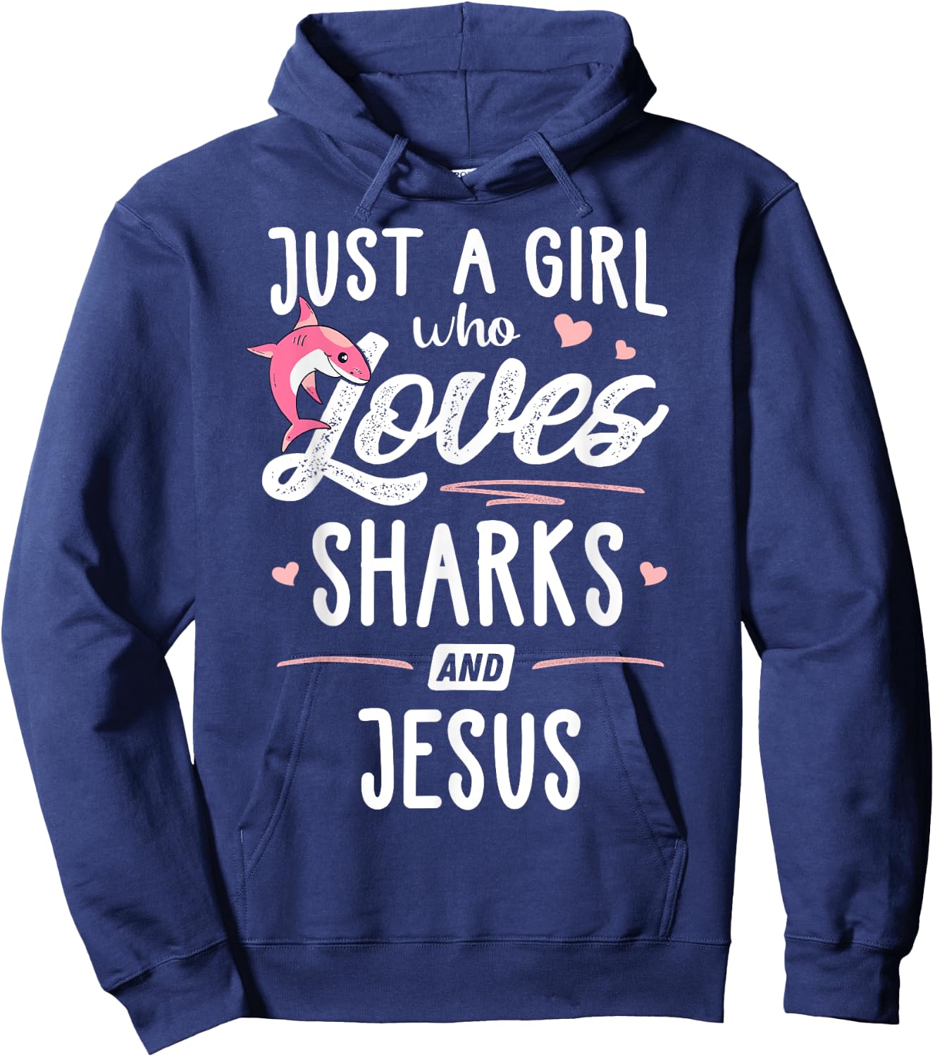 Just A Girl Who Loves Sharks And Jesus Gift Women Hoodie - Hoodie | Navy