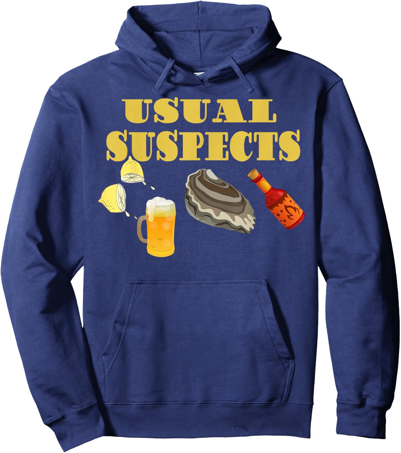 Raw Oysters Eating Oyster Party Usual Suspects Funny Saying Hoodie - Hoodie | Navy