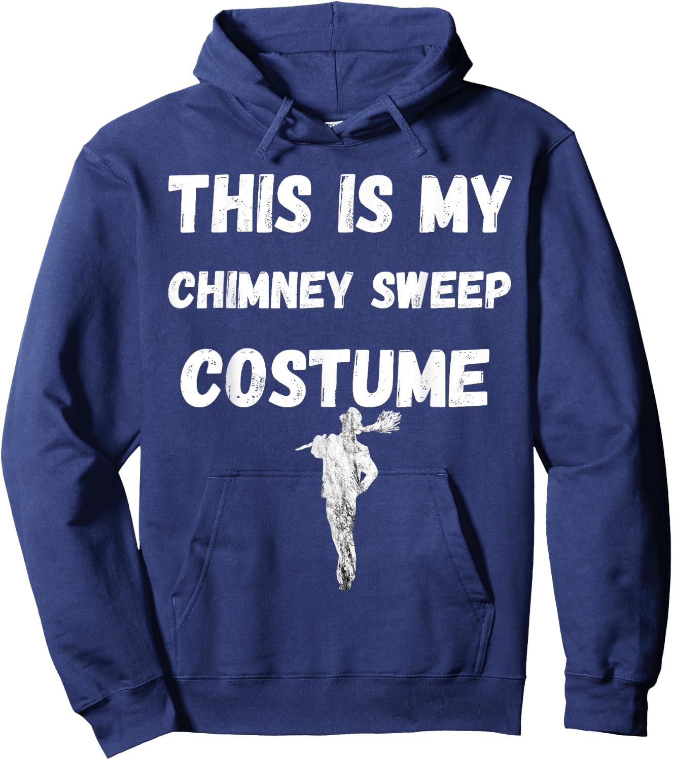 Chimney Sweeping This Is My Chimney Sweep Costume Hoodie - Hoodie | Navy