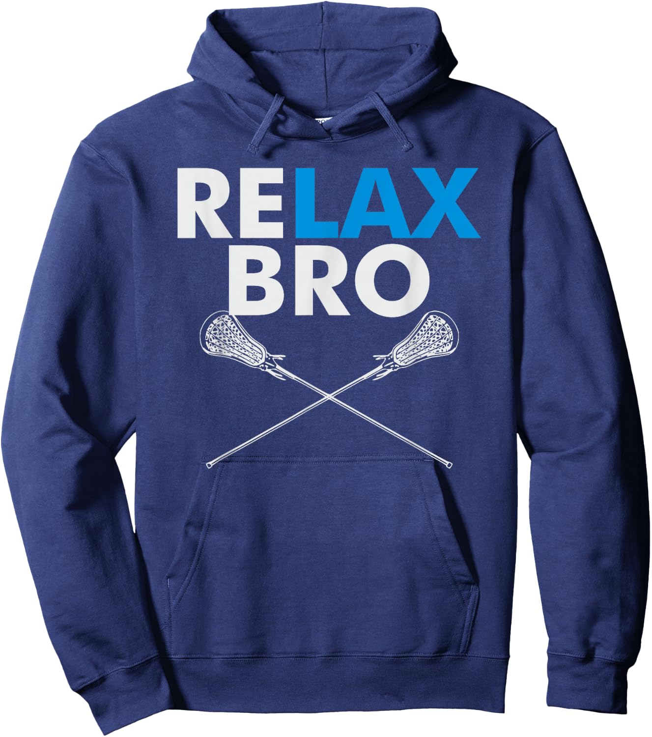 RELAX Bro - Funny LaX Team Lacrosse Highschool College Hoodie - Hoodie | Navy