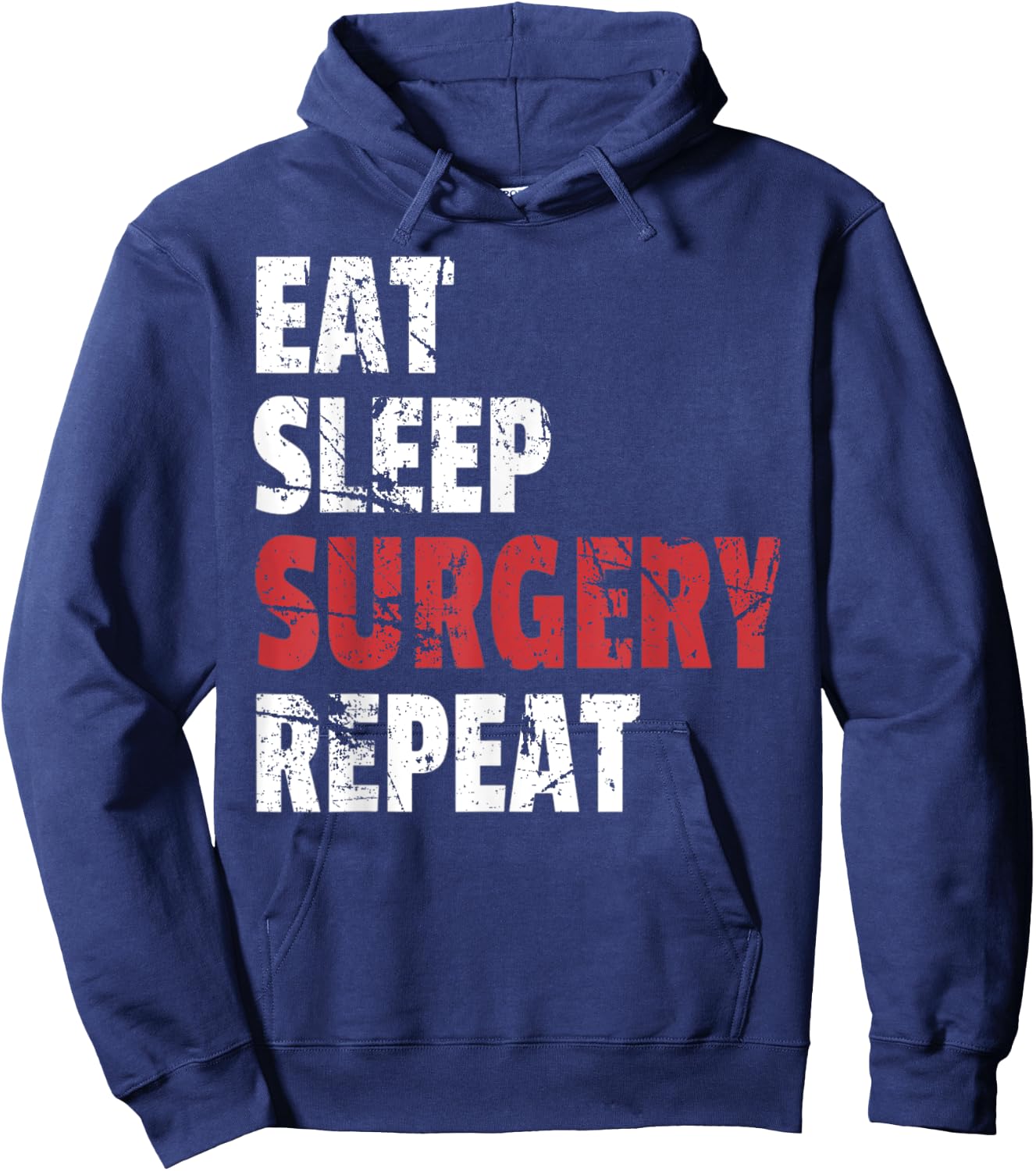 Funny Doctor Surgeon Shirt Eat Sleep Surgery Repeat Hoodie - Hoodie | Navy
