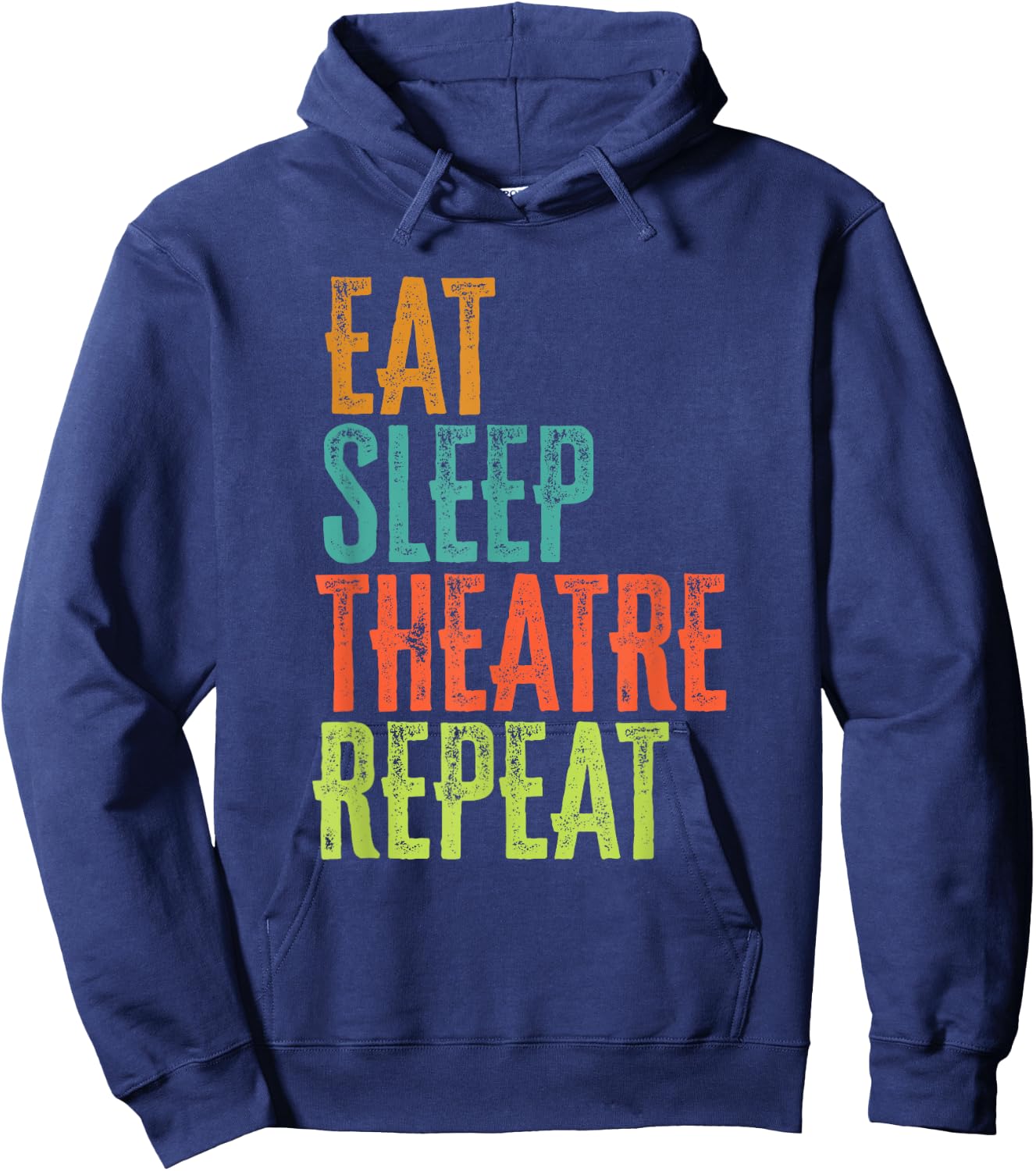 Retro Eat Sleep Theatre Repeat Rehearsal Audition Act Legend Hoodie - Hoodie | Navy