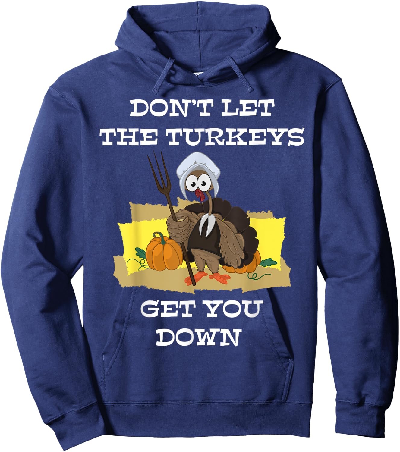 Don't let the turkeys get you down Women boy Hoodie - Hoodie | Navy