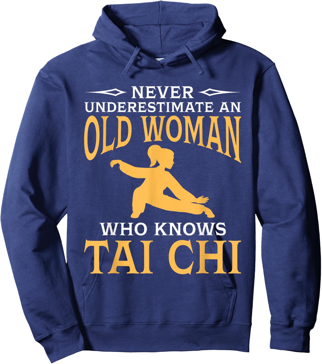 Never Underestimate an Old Woman Who Knows Tai Chi Small Hoodie - Hoodie | Navy