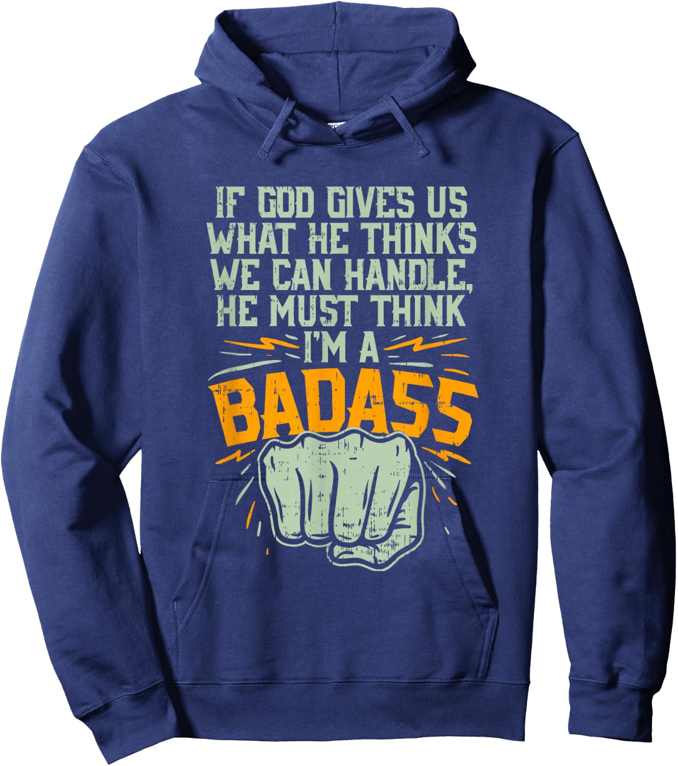 God Must Think I'm Badass I Cancer Fighting Shirt Hoodie - Hoodie | Navy