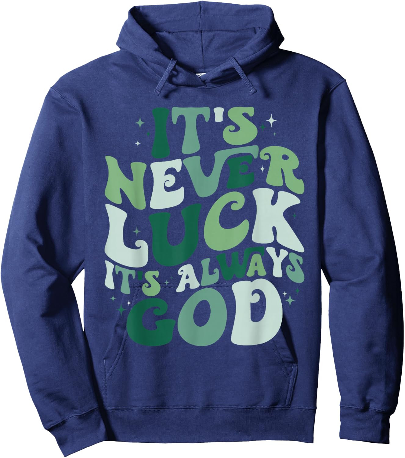It's Never Luck It's Always God Hoodie - Hoodie | Navy