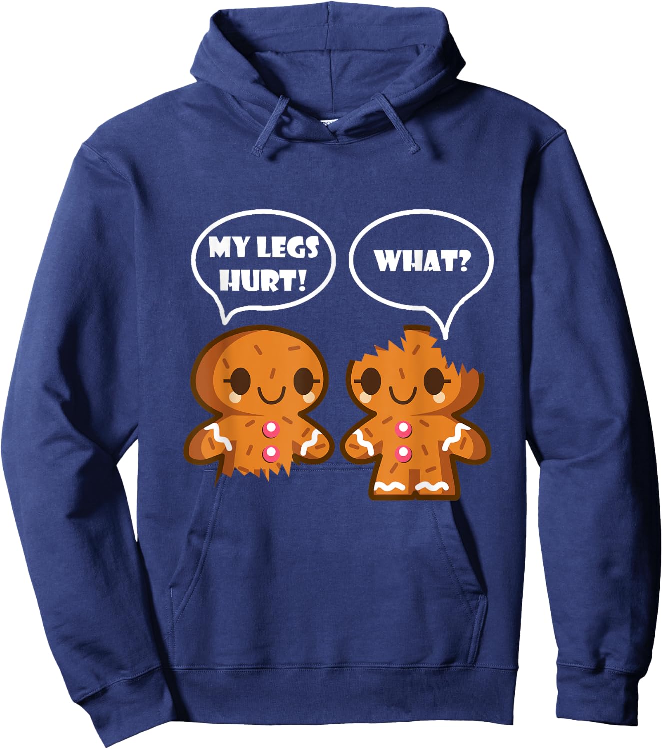 My Legs Hurt What Funny Christmas Gingerbread Man Hoodie - Hoodie | Navy
