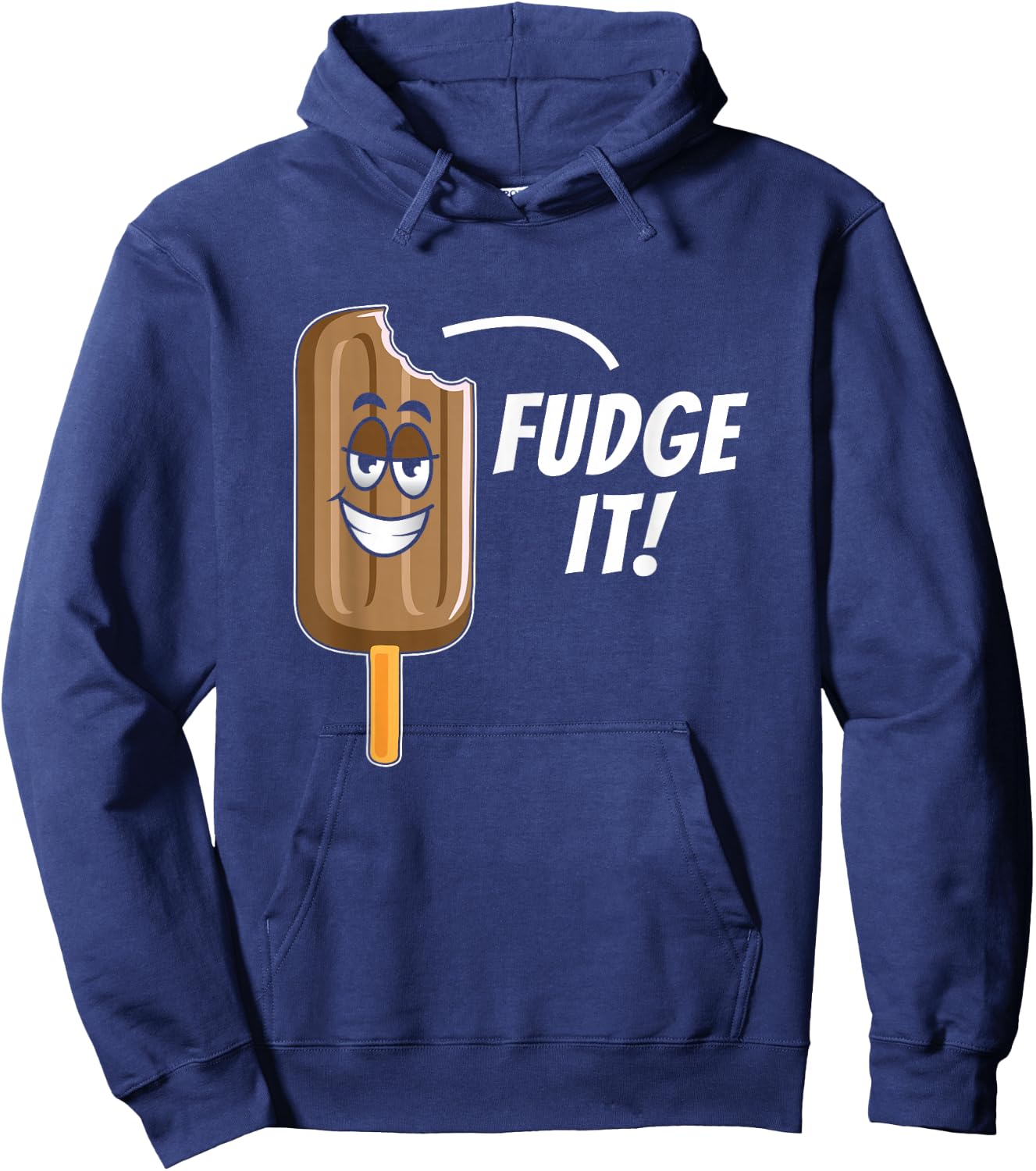 Funny Fudge It Chocolate Popsicle Dessert Food Lover Gift Hoodie - Hoodie | Navy