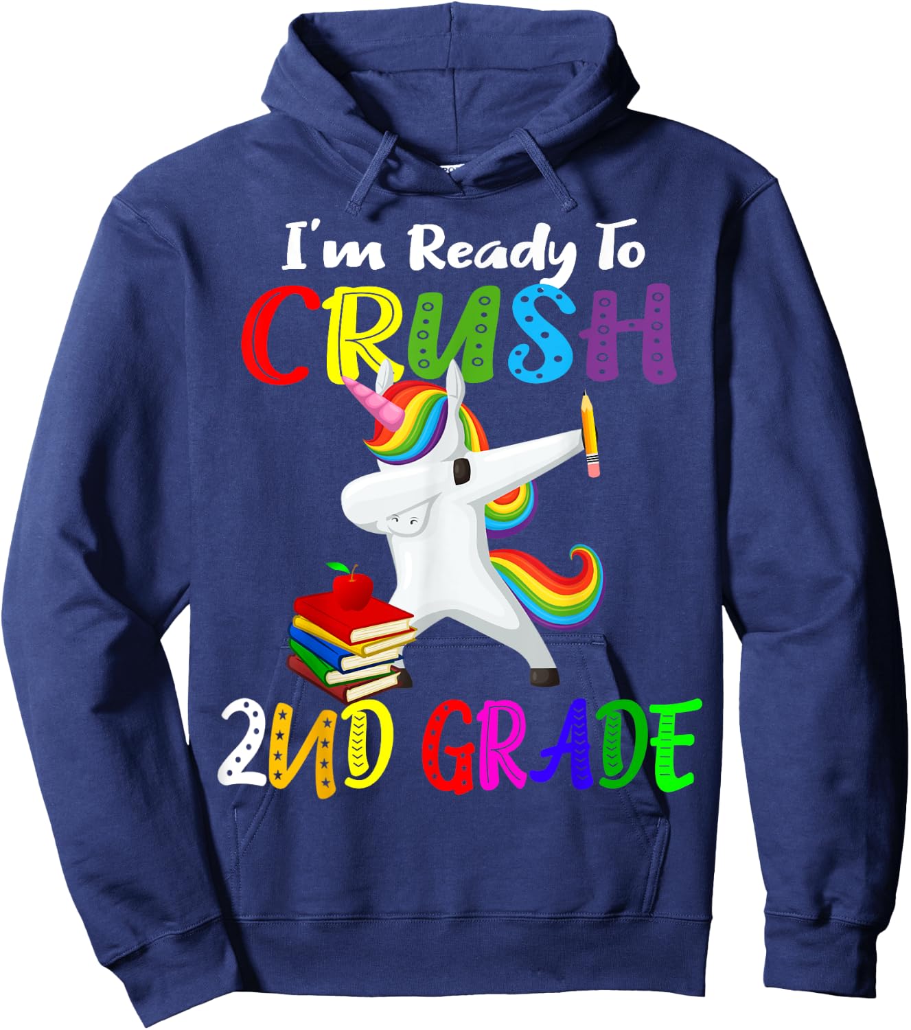 i'm ready to crush 2nd grade second grader Dabbing Unicorn Hoodie - Hoodie | Navy
