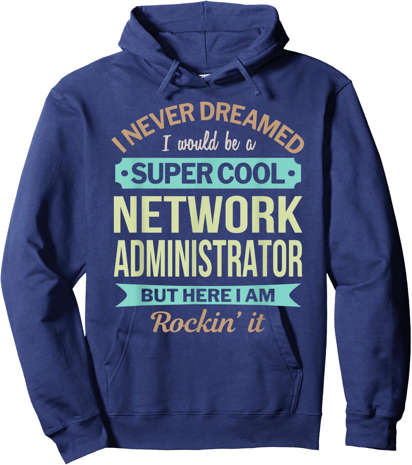 Network Administrator Gift Funny Appreciation Hoodie - Hoodie | Navy