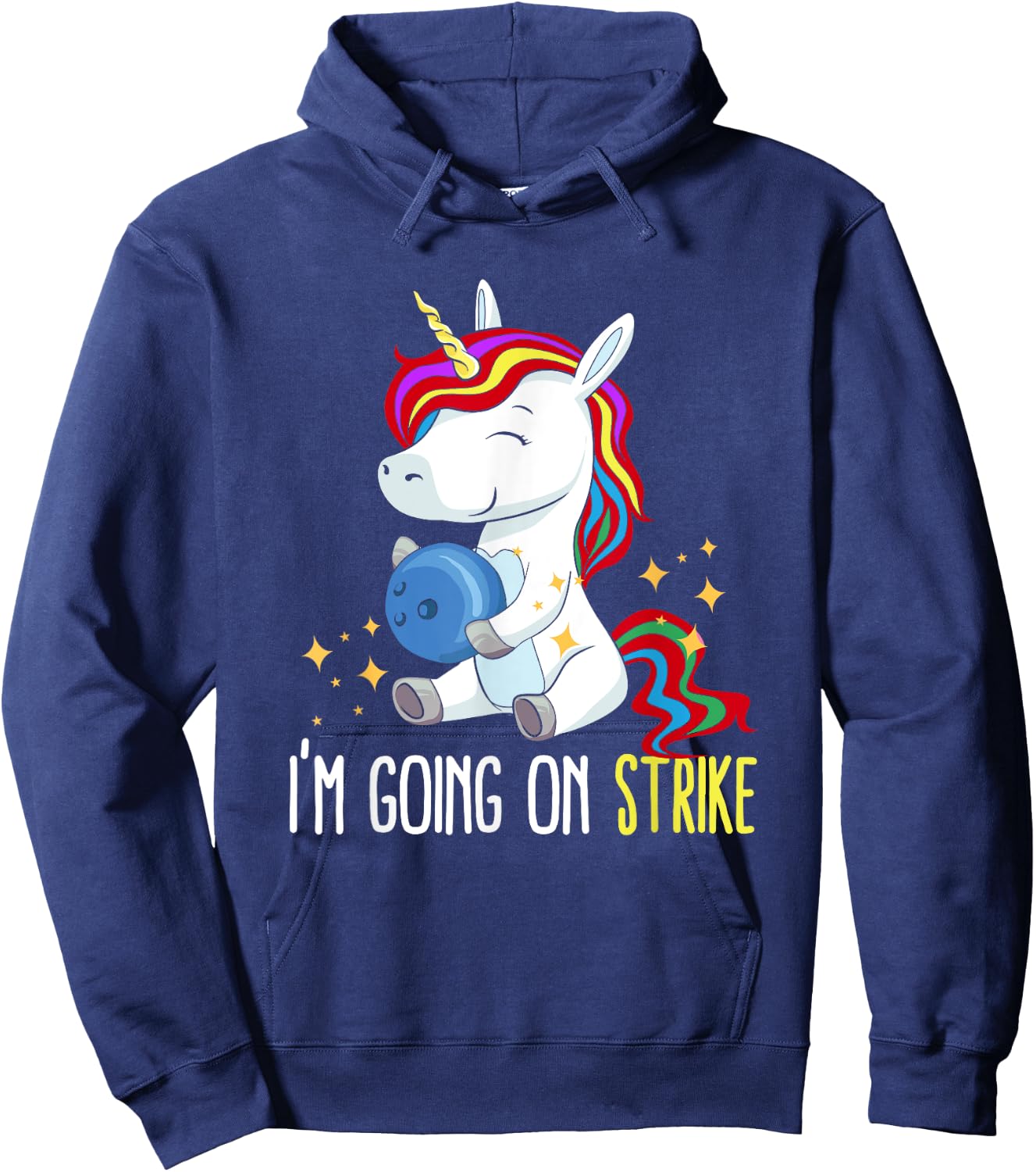 I'm Going On Strike Unicorn Bowling Team Bowler Bowls Hoodie - Hoodie | Navy