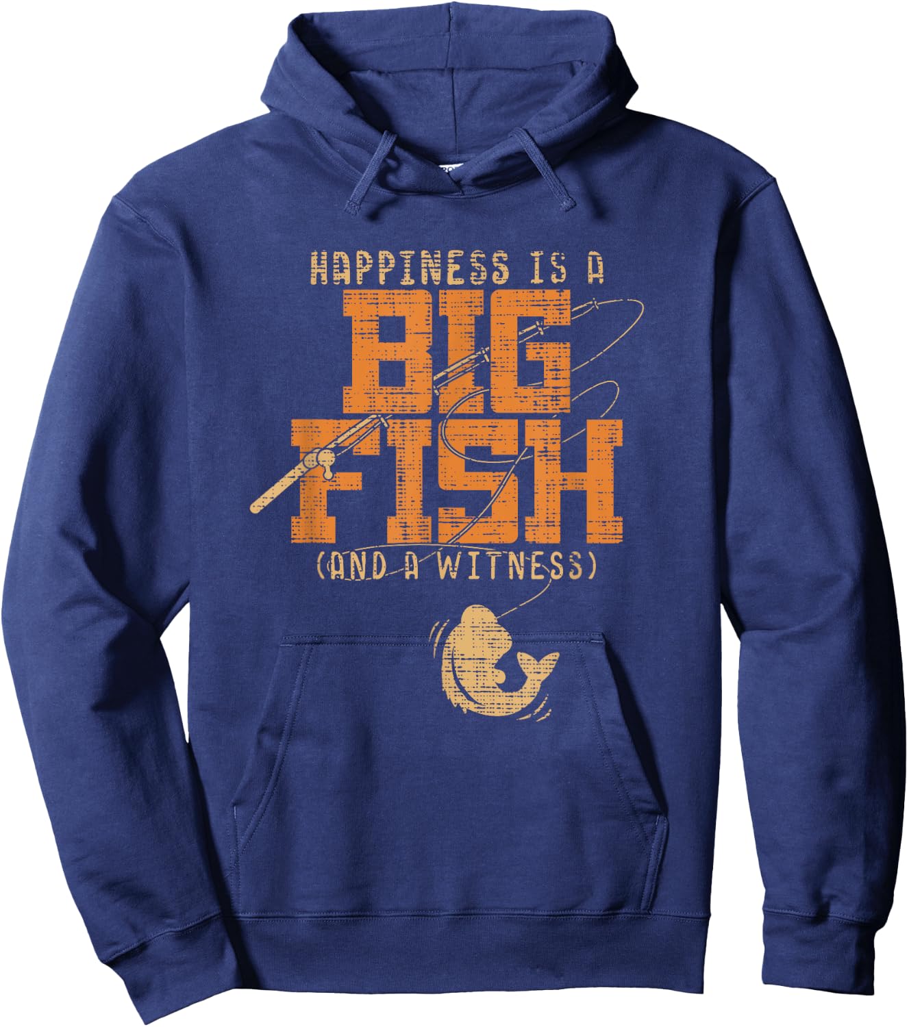 Happiness is A Big Fish and A Witness - Fishing Hoodie - Hoodie | Navy