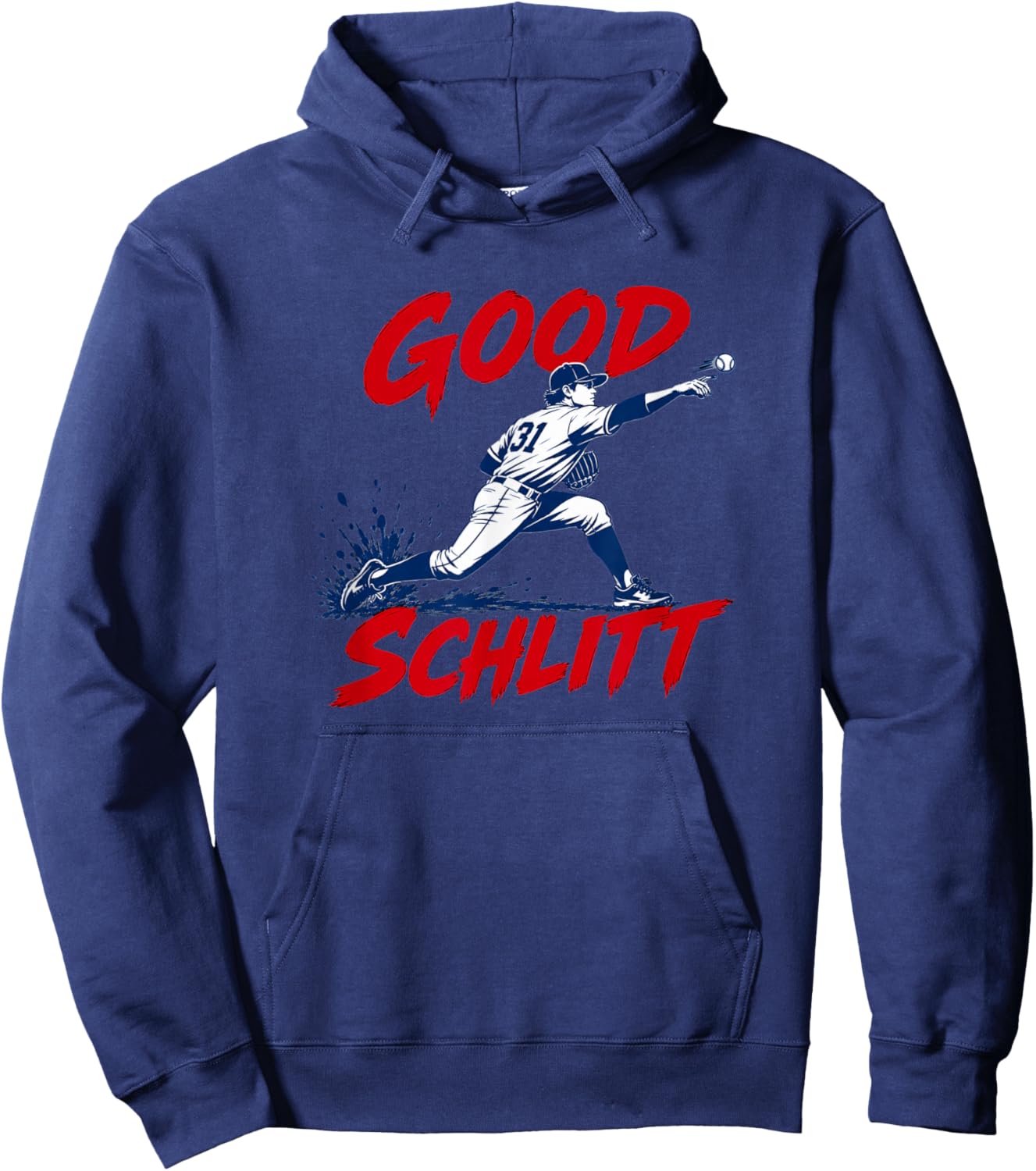 Good Schlitt Rookie Baseball Pitcher 31 Fans Men Women Hoodie - Hoodie | Navy