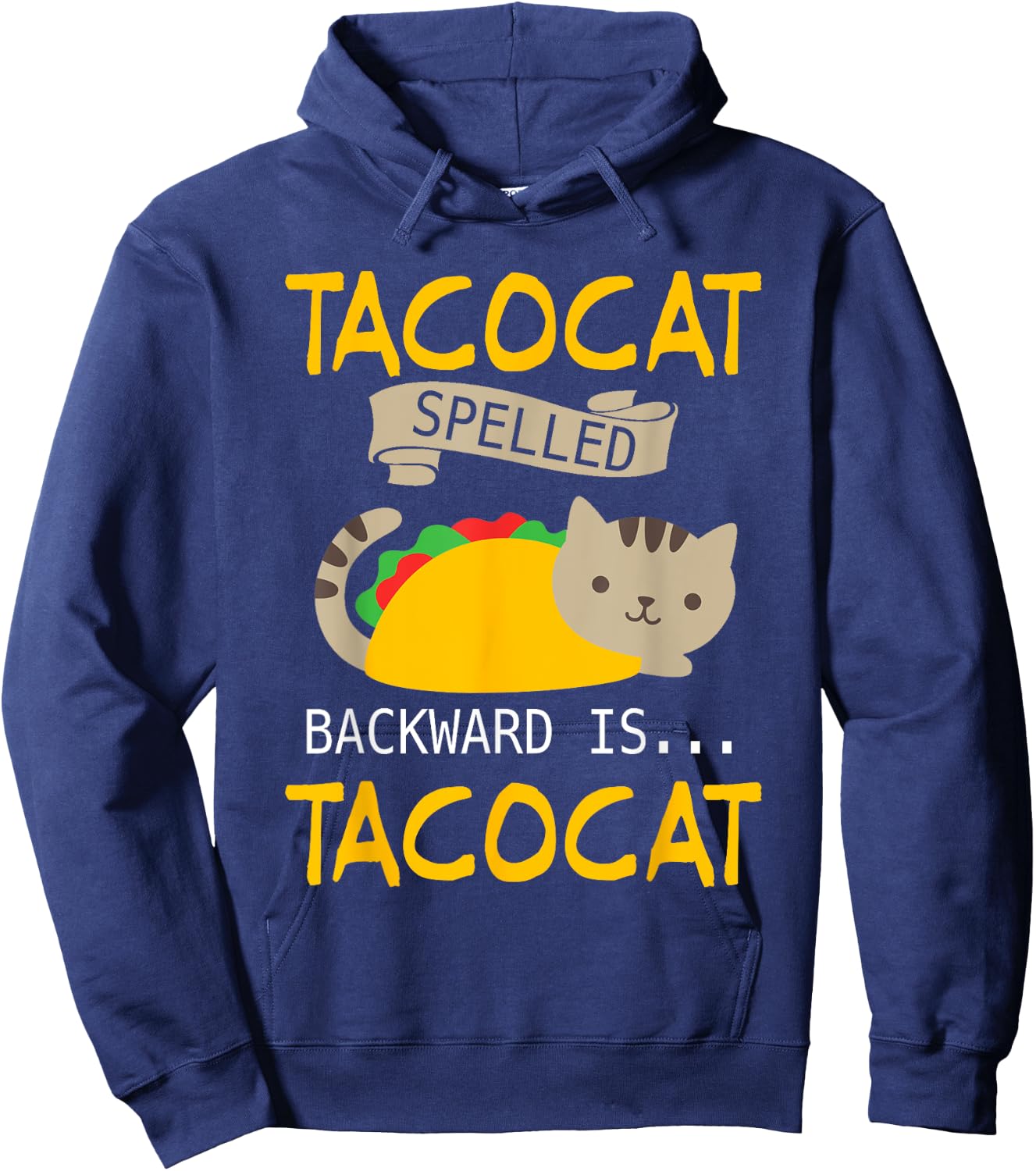 Interesting Tacocat Spelled Backward is Tacocat Shirt Hoodie - Hoodie | Navy
